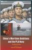 China's Maritime Ambitions and the PLA Navy