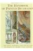 The Handbook of Painted Decoration: The Tools, Materials, and Step-By-Step Techniques of Trompe L'Oeil Painting