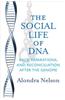 The Social Life of DNA: Race, Reparations, and Reconciliation After the Genome
