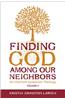 Finding God Among Our Neighbors, Volume 2: An Interfaith Systematic Theology