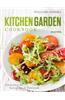 Kitchen Garden Cookbook: Celebrating the Homegrown & Homemade