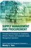 The Definitive Guide to Supply Management and Procurement: Principles and Strategies for Establishing Efficient, Effective, and Sustainable Supply Man