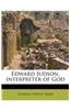 Edward Judson, Interpreter of God