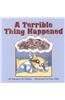 Terrible Thing Happened