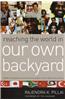 Reaching the World in Our Own Backyard: A Guide to Building Relationships with People of Other Faiths and Cultures