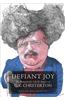 Defiant Joy: The Remarkable Life & Impact of G.K. Chesterton