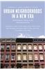 Urban Neighborhoods in a New Era: Revitalization Politics in the Postindustrial City