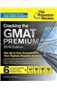 Cracking the GMAT Premium Edition with 6 Computer-Adaptive Practice Tests