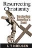 Resurrecting Christianity: Restoring America's Soul