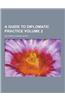 A Guide to Diplomatic Practice Volume 2
