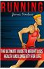 Running: Everything You Need to Know about Running from Beginner to Expert