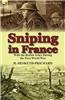 Sniping in France: With the British Army During the First World War
