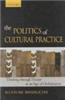 The Politics Of Cultural Practice