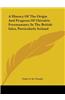 A History Of The Origin And Progress Of Chivalric Freemasonry In The British Isles, Particularly Ireland