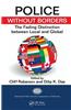 Police Without Borders: The Fading Distinction Between Local and Global