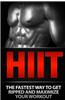 Hiit: The Fastest Way to Get Ripped and Maximize Your Workout