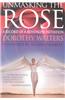Unmasking the Rose: A Record of a Kundalini Initiation: A Record of a Kundalini Initiation