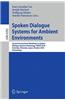Spoken Dialogue Systems for Ambient Environments