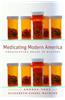 Medicating Modern America: Prescription Drugs in History