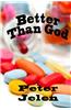 Better Than God