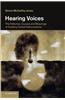 Hearing Voices: The Histories, Causes and Meanings of Auditory Verbal Hallucinations