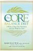 The Core Balance Diet: 4 Weeks to Boost Your Metabolism and Lose Weight for Good