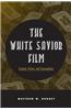 The White Savior Film: Content, Critics, and Consumption