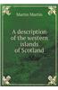Description of the Western Islands of Scotland