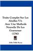 Traite Complet Sur Les Abeilles V3: Avec Une Methode Nouvelle de Les Gouverner (1790)