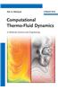 Computational Thermo-Fluid Dynamics: In Materials Science and Engineering