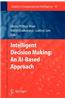 Intelligent Decision Making: An AI-Based Approach