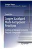 Copper-Catalyzed Multi-Component Reactions
