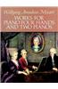 Works for Piano Four Hands and Two Pianos