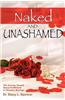 Naked and Unashamed: The Journey Toward Sexual Fulfillment