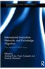 International Innovation Networks and Knowledge Migration: The German Turkish Nexus