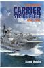 The British Carrier Strike Fleet: After 1945