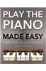 Play Piano & Keyboard Made Easy: Rock, Pop, Jazz & Classical
