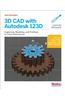 3D CAD with Autodesk 123d: Designing for 3D Printing, Laser Cutting, and Personal Fabrication