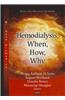 Hemodialysis, When, How, Why