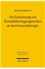 Die Einraumung Von Fernsehubertragungsrechten an Sportveranstaltungen: Zugleich Ein Beitrag Zur Einraumung Von Nutzungs- Und Verwertungsrechten Im Sys