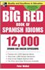 The Big Red Book of Spanish Idioms: 12,000 Spanish and English Expressions