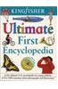 Kingfisher Ultimate First Encyclopedia