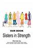Our Book: Sisters in Strength