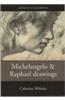 Michelangelo and Raphael Drawings