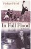 In Full Flood: A Memoir