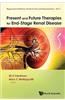 Present and Future Therapies for End-Stage Renal Disease