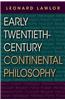 Early Twentieth-Century Continental Philosophy