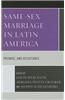 Same-Sex Marriage in Latin America: Promise and Resistance