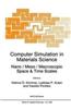 Computer Simulation in Materials Science: Nano / Meso / Macroscopic Space & Time Scales