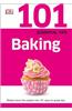 101 Essential Tips: Baking
